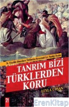 Tanrım Bizi Türklerden  Koru