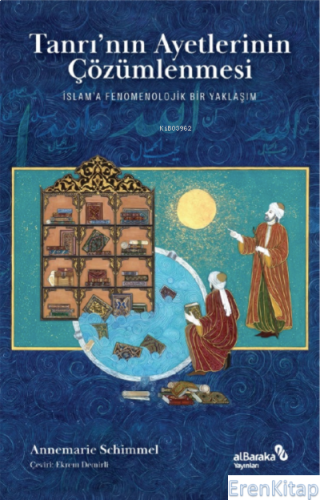 Tanrı'nın Ayetlerinin Çözümlenmesi : İslam'a Fenomenolojik Bir Yaklaşı