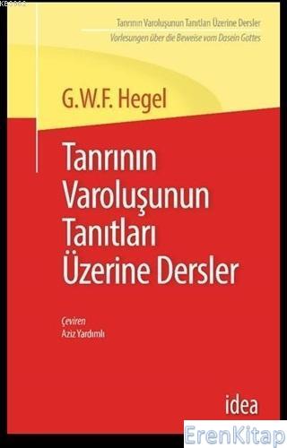 Tanrının Varoluşunun Tanıtları Üzerine Dersler George W.F. Hegel