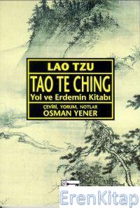 Tao Te Ching :  Yol ve Erdemin Kİtabı