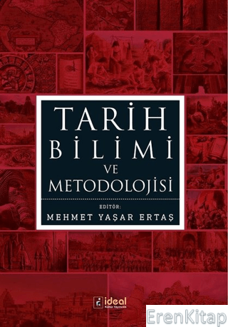 Tarih Bilimi ve Metodolojisi Mehmet Yaşar Ertaş