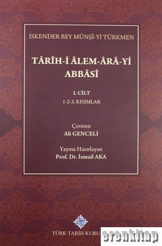 Târîh - i Âlem - Ârâ - yi Abbâsî I - IV. Cilt (Takım), 2019 basım İske