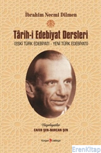 Tarih-i Edebiyat Dersleri Eski Türk Edebiyatı - Yeni Türk Edebiyatı İb