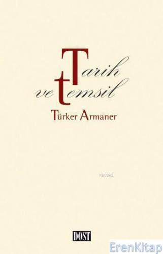 Tarih ve Temsil Türker Armaner