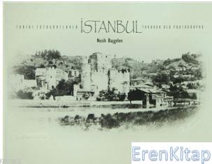 Tarihi Fotoğraflarla İstanbul - Through Old Photographs %10 indirimli 