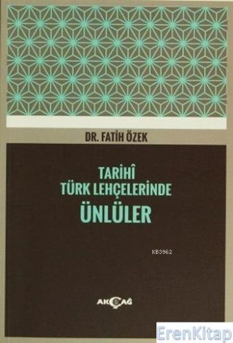 Tarihî Türk Lehçelerinde Ünlüler Fatih Özek