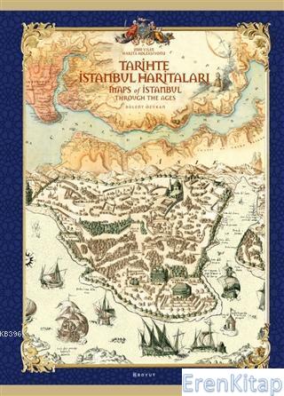 Tarihte İstanbul Haritaları : Maps of Istanbul through the Ages %20 in
