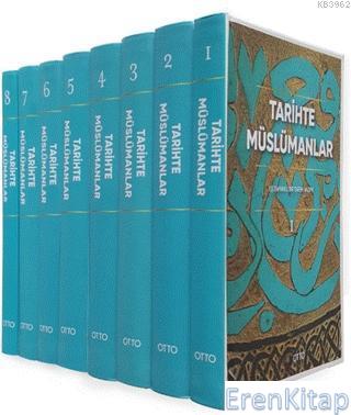 Tarihte Müslümanlar (8 Cilt Takım) (Ciltli) Kolektif