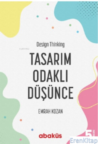 Tasarım Odaklı Düşünce - Design Thinking Emrah Kozan