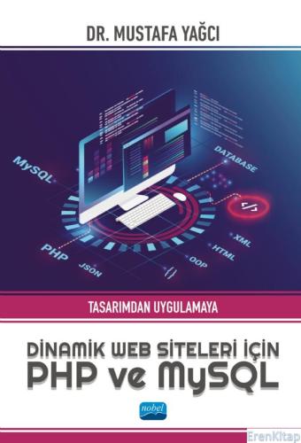 Tasarımdan Uygulamaya Dinamik Web Siteleri İçin Php ve Mysql Mustafa Y