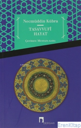 Tasavvufi Hayat  : Uluse Aşere / Risale ile' I-Halim / Fevaihu'I-Cemal