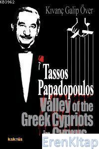 Tassos Papadopoulos Valley of the Greek Cypriots in Cyprus Kıvanç Gali