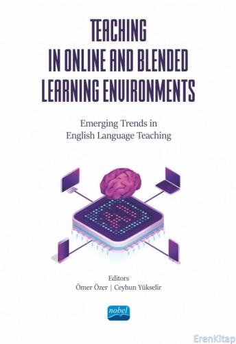 Teachıng In Onlıne and Blended Learnıng Envıronments - Emerging Trends