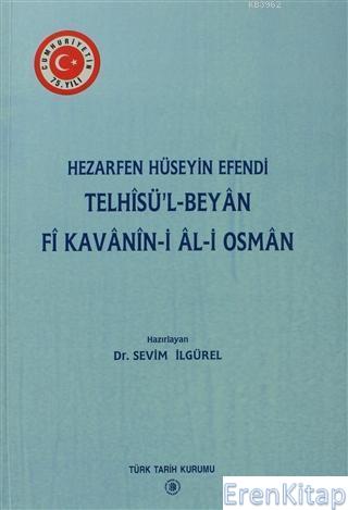 Telhisü'l - Beyan fi Kavanin - i Al - i Osman Hezarfen Hüseyin Efendi