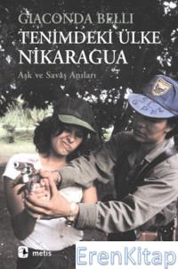 Tenimdeki Ülke Nikaragua Aşk ve Savaş Anıları Gioconda Belli