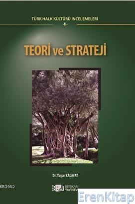 Teori ve Strateji - Türk Halk Kültürü İncelemeleri 2