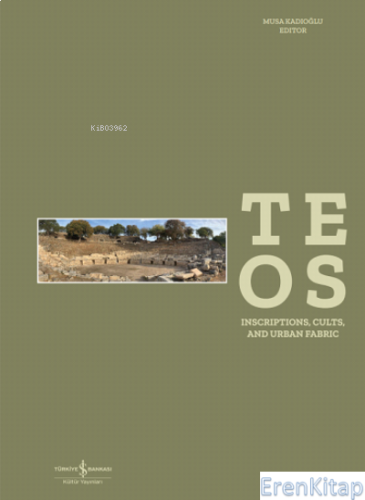 Teos Inscriptions, Cults and Urban Fabric
