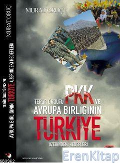 Terör Örgütü PKK ve Avrupa Birliğinin Türkiye Üzerindeki Hedefleri Mur