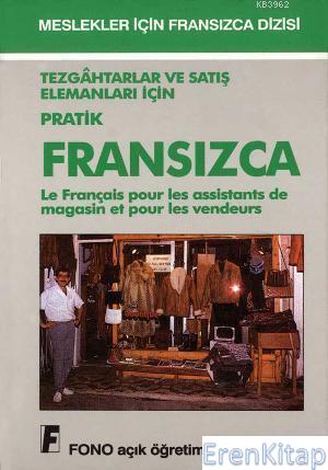 Tezgahtarlar ve Satış Elemanları için Pratik Fransızca Le Français Pou