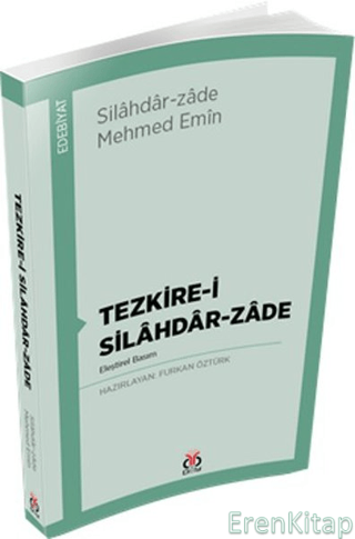 Tezkire-i Silâhdâr-Zâde : Eleştirel Basım