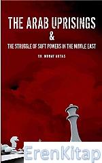 The Arab Uprisings and The Struggle Of Soft Powers In The Middle East 