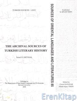 The Archival Sources of Turkish Literary History : Türk Edebiyatı Tarihinin Arşiv Kaynakları