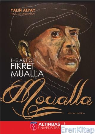 The Art Of Fikret Mualla "MOUALLA" Yalın Alpay