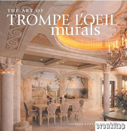 The Art of Trompe L'Oeil Murals