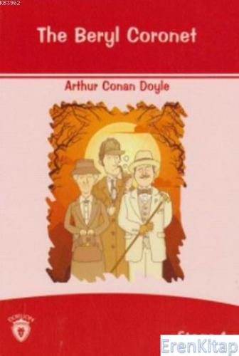 The Beryl Coronet : Stage 4 Arthur Conan Doyle