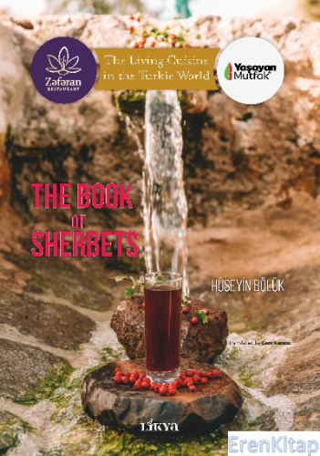 The Book Of Sherbets : -The Living Cuisine in the Turkic World-