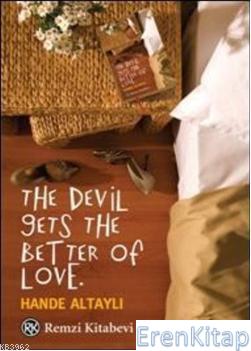 The Devil Gets the Better Of Love