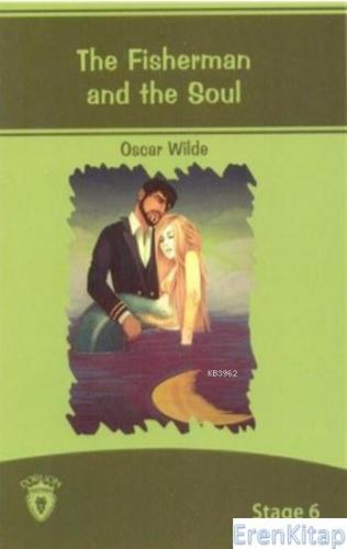 The Fisherman And The Soul : Stage 6 Oscar Wilde