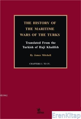 The History of the Maritime Wars of the Turks James Mitchell