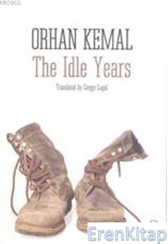 The Idle Years :  Translated by Cengiz Lugal