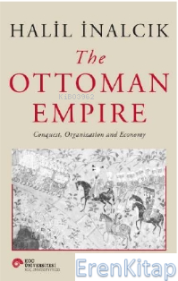 The Ottoman Empire / Conquest, Organization And Economy