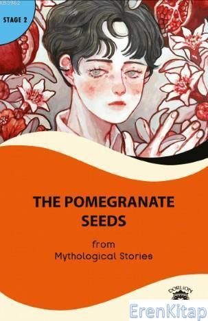 The Pomegranate Seeds : Stage 2 From Mythological Stories