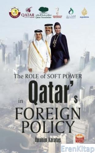 The Role of Soft Power İn Qatar's Foreign Policy İbrahim Karataş