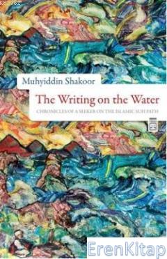 The Writing One The Water Su Üstüne Yazı Yazmak