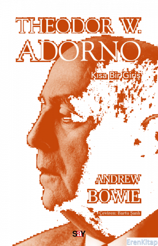 Theodor W. Adorno : Kısa Bir Giriş Andrew Bowie