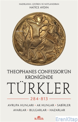 Theophanes Confessor'ün Kroniğinde Türkler: 284-813 : Avrupa Hunları, 
