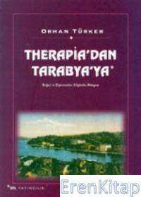 Therapia'dan Tarabya'ya :  Boğaz'ın Diplomatlar Köyünün Hikayesi