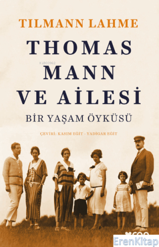 Thomas Mann ve Ailesi Tilmann Lahme