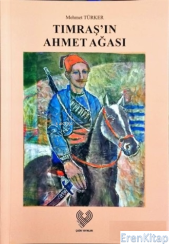 Tımraş'ın Ahmet Ağası Mehmet Türker