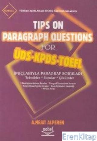 Tips on Paragraph Questions for Üds - Kpds - Toefl A. Nejat Alperen
