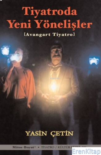 Tiyatroda Yeni Yönelişler - Avangart Tiyatro Yasin Çetin