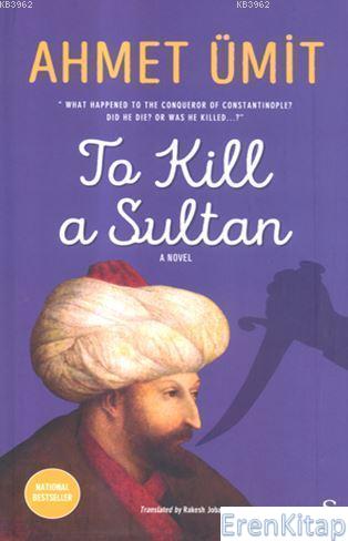 To Kill A Sultan Ahmet Ümit