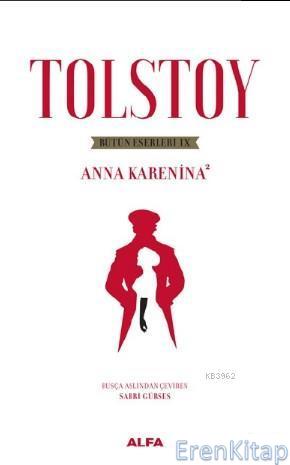 Tolstoy Bütün Eserleri 8 - Anna Karenina 2 Lev Nikolayeviç Tolstoy