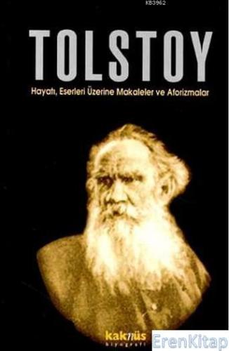 Tolstoy Hayatı,Eserleri Üzerine Makaleler ve Aforizmalar Orhan Düz