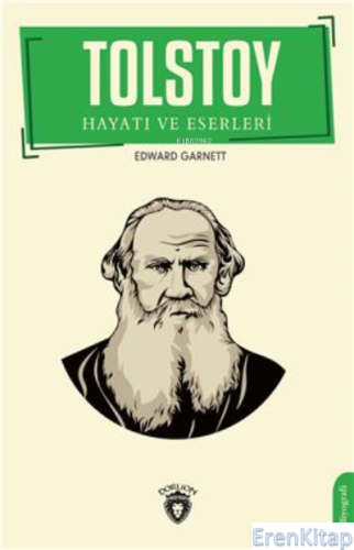 Tolstoy Hayatı Ve Eserleri Biyografi Edward Garnett