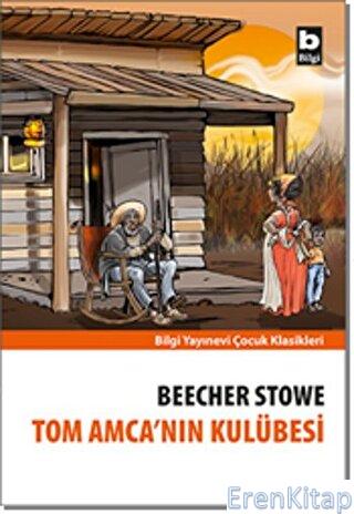 Tom Amca'nın Kulübesi Beecher Stowe